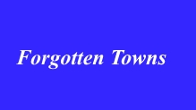 Forgotten Towns